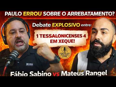 🔥 Was Paul wrong about the Rapture? 🤯 Explosive debate between Fábio Sabino vs. Mateus Rangel 📖⚡