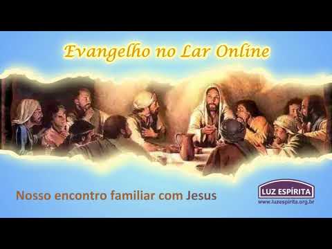 Evangelho no Lar online de 19 de outubro de 2017 ESE Cap 14  Parentesco corporal