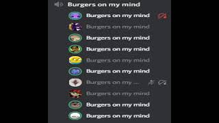 Burgers on my mind discord VC