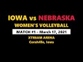 Iowa vs Nebraska | Match 1 | Wednesday, March 17, 2021