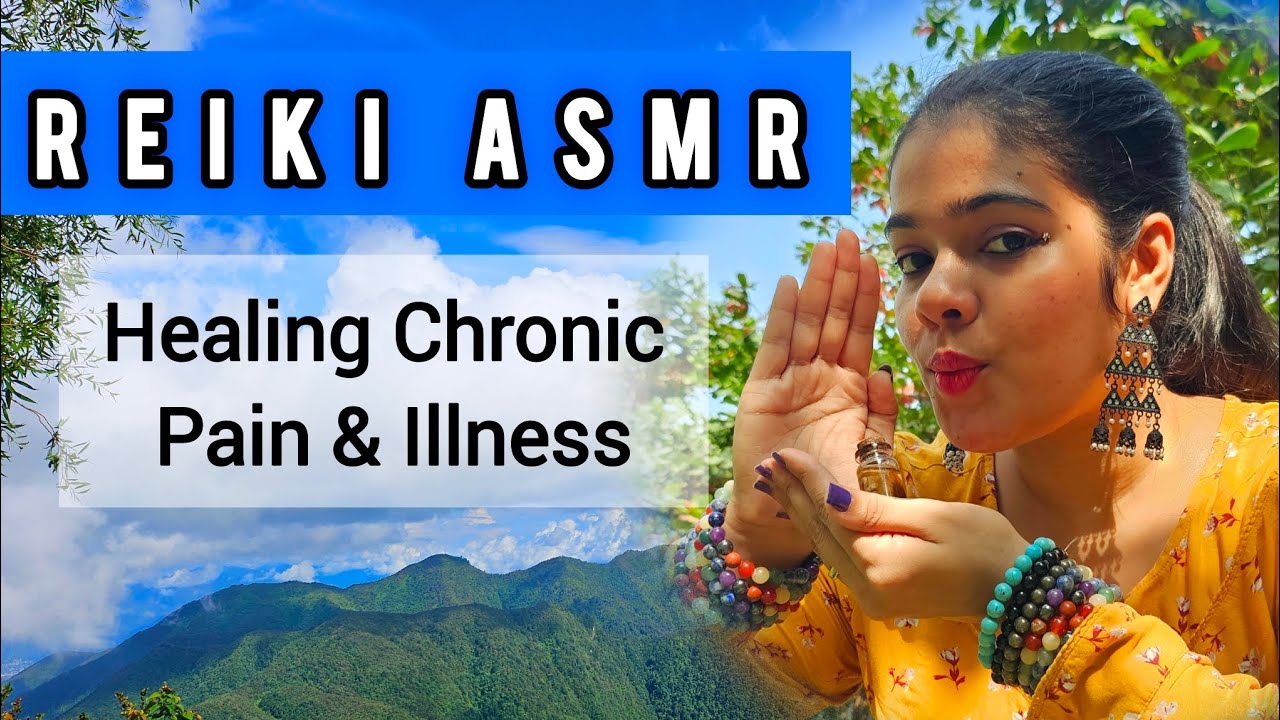ASMR Reiki : Healing Chronic Pain and Illness - YouTube