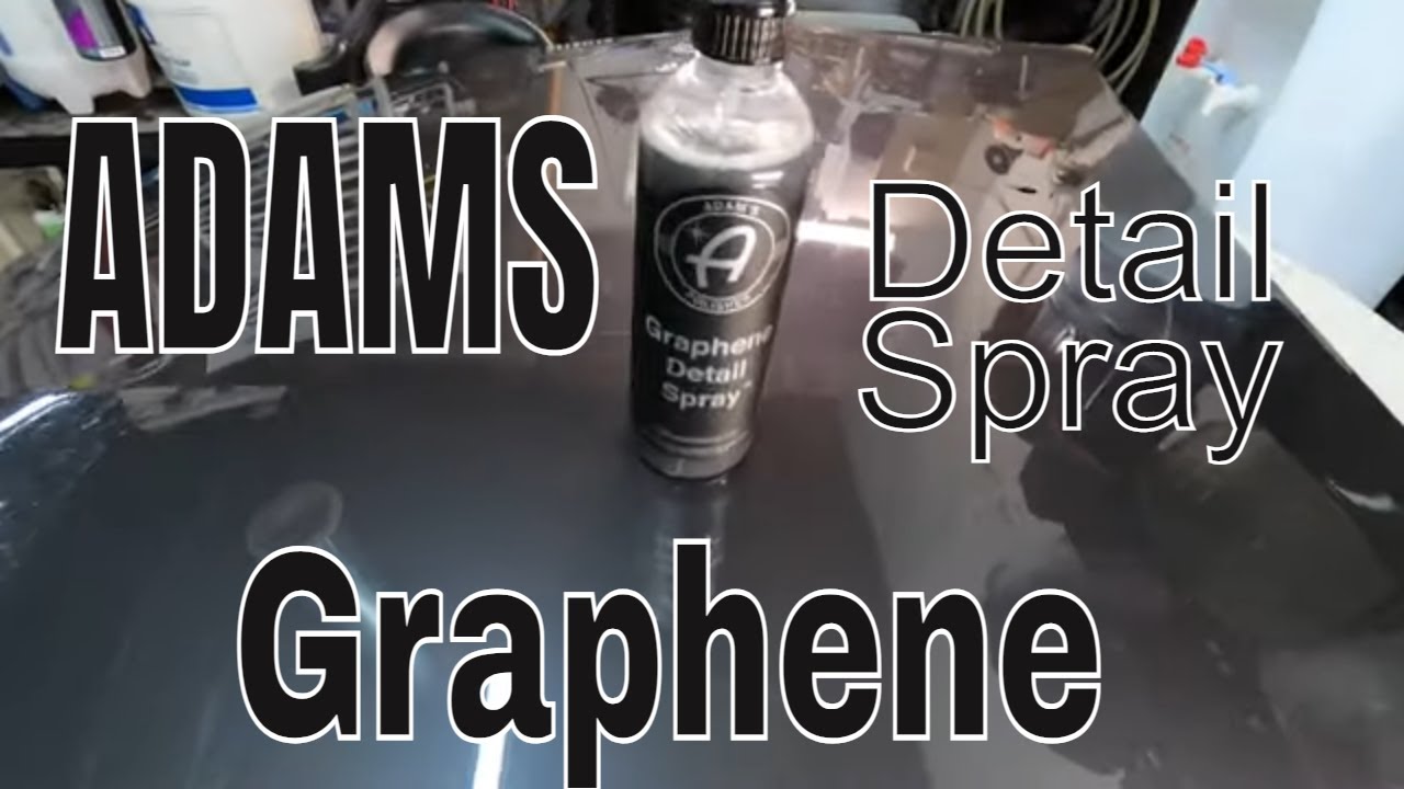 Graphene Shmaphene - Adams Graphene Detail Spray, review and