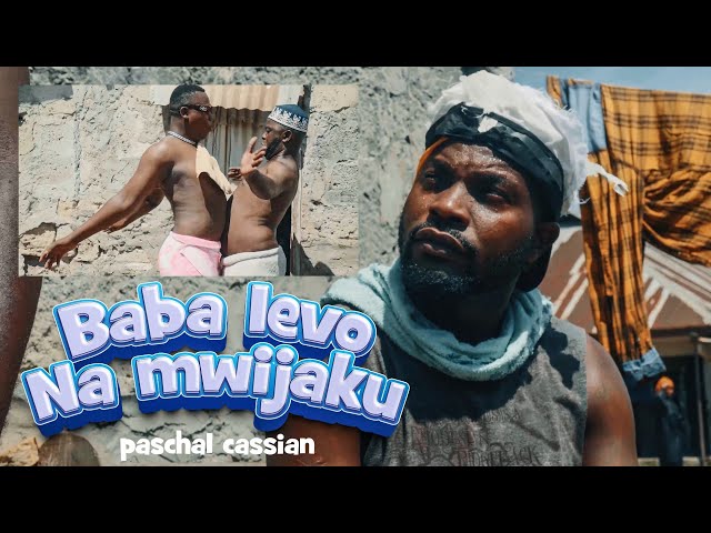 BABA LEVO NA MWIJAKU - Paschal Cassian (Official Music Video) class=