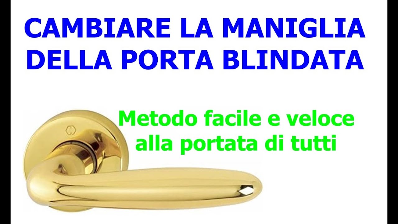 Come sostituire la maniglia della porta blindata, smontare e