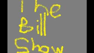 The Bill Show