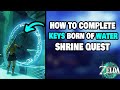 How To Complete Keys Born of Water Shrine Quest in Zelda Tears of the Kingdom (STEP-BY-STEP)