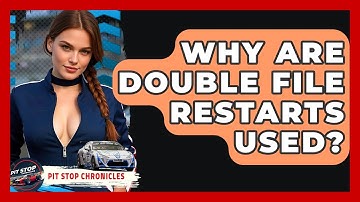 Why Are Double File Restarts Used? - Pit Stop Chronicles