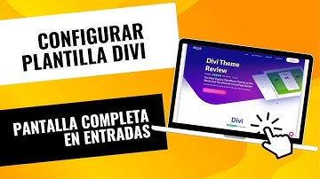 Configura plantillas Divi Ancho Completo en entradas del blog / Entradas Con Divi Builder Completa