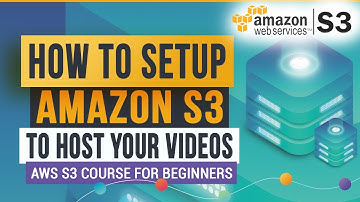 Amazon S3: How to Setup AWS S3 to Host Your Videos | Amazon S3 for Video Hosting