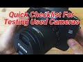 Test a Used Camera in 10 Minutes: Checklist For Buying Used DSLRs / Mirrorless Cameras