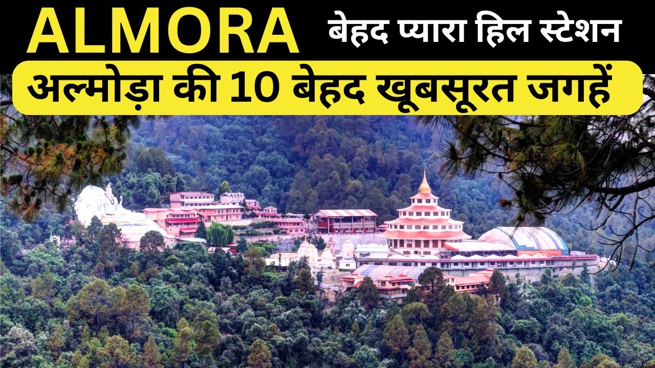 top 10 places to visit in almora