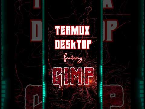Gimp in Termux Desktop 🤩 #shorts #howto #android #termux #desktop #admin #dev #hacks #tutorial