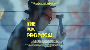 The P.P.  Proposal (Directors cut)/ 48HR FILM SUBMISSION