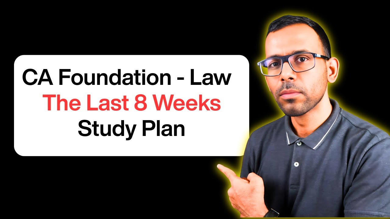 CA Foundation - Law - Study Plan for the last 8 Weeks - YouTube