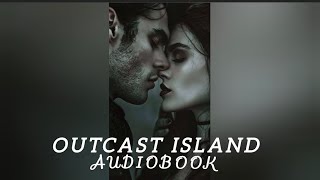 OUTCAST ISLAND |  AUDIOBOOK |  FULL LENGTH