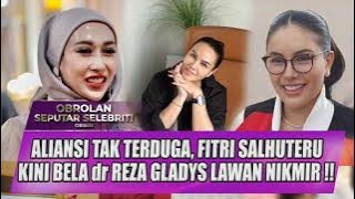 BALAS DENDAM ?? FITRI SALHUTERU BACK UP REZA GLADYS HADAPI NIKITA MIRZANI !! - OBSESI