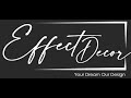 Effect decor your dream our design youtube launching effectdecor