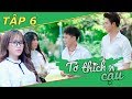 Phim Hoc Duong Tinh Tinh Yeu 2018 | Phim Ngắn Cấp 3 TỚ THÍCH CẬU Tập 6 | Phim Hay 2019 Thuyet Minh