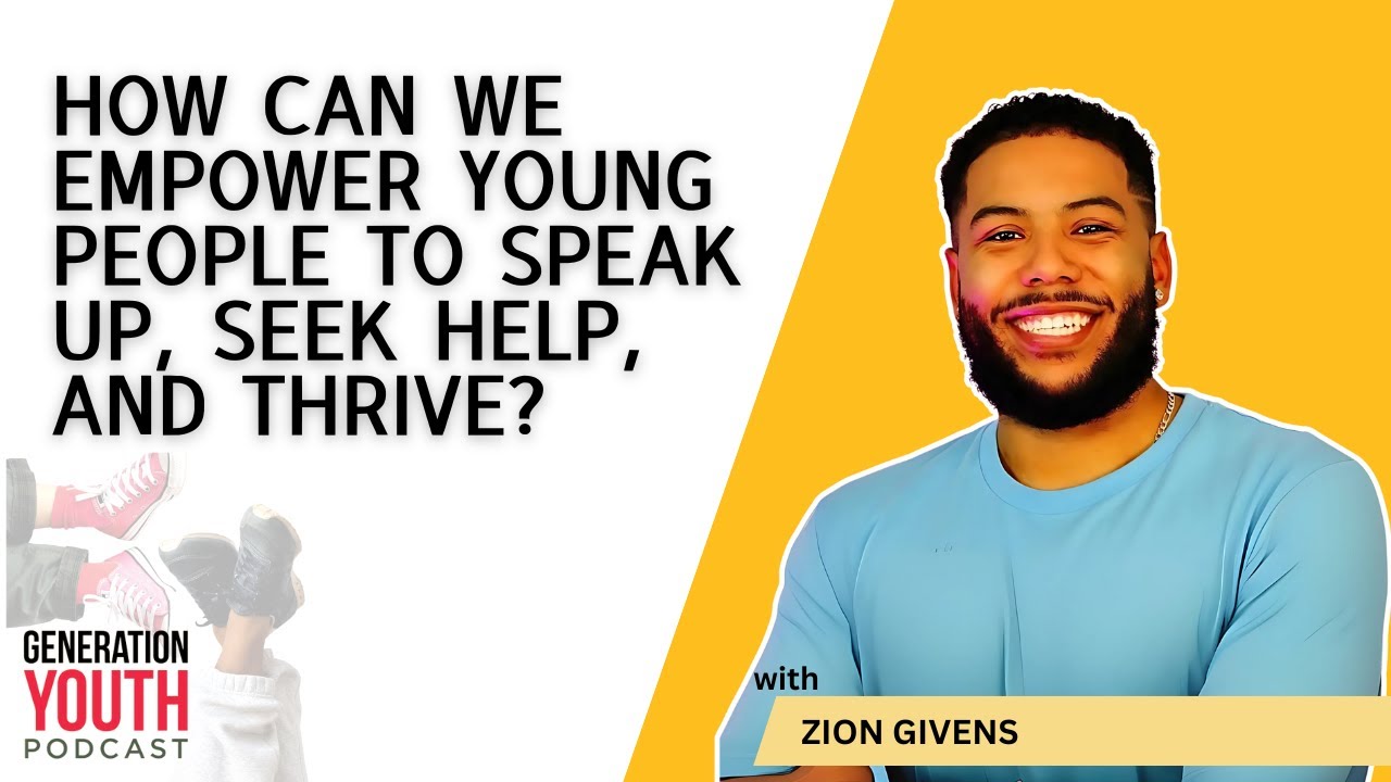 How Can We Empower Young People to Speak Up, Seek Help, and Thrive ...