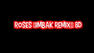 Roses (imambek Remix)-8D Resimi