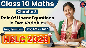 Class 10 Maths Chapter 3 Pair Of Linear Equations In Two Variables | Long Question  | 2013 - 2025