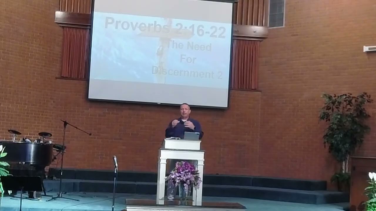 Proverbs 2 16 22 "No Regrets: The Need For Discernment 2"