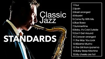 Classic Jazz Standards Full Album - The Very Best of Jazz Playlist
