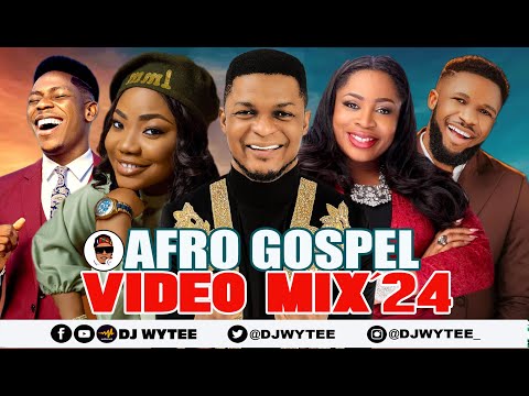 Afro Gospel Patry Video Mix 2024 L Gospel Video Mercy Chinwo, Moses Bliss