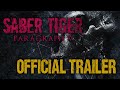 SABER TIGER - PARAGRAPH V (OFFICIAL TRAILER)