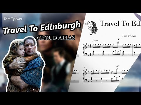 Travel To Edinburgh (Cloud Atlas OST) - Tom Tykwer