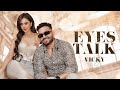 Vicky official  eyes talk  vicky music    latest punjabi song 2022  pro media 