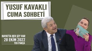 Yusuf Kavaklı Cuma Sohbeti Hayatta Her Şey Var 28 Ekim 2022