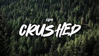 Kado - Crushed (Lyrics)