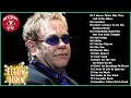 Elton John  Greatest Hits -  Best Of Elton John Full Album -  Elton John Playlist 2018