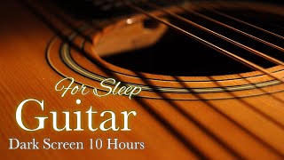 Soft Relaxing Romantic Guitar Music for Sleeping【 Black Screen 10 hours 】Dark Screen Instrumental screenshot 3