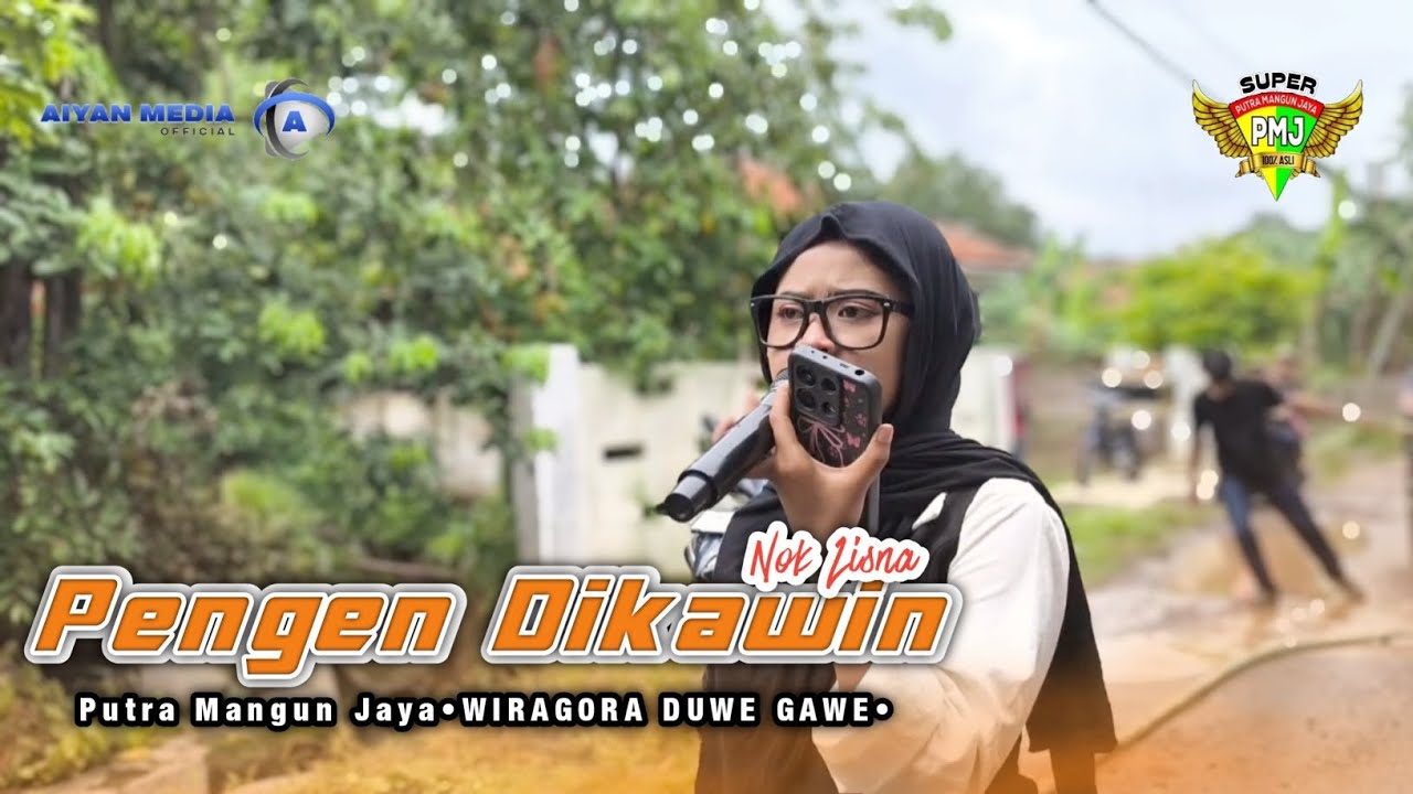 PENGEN DIKAWIN VOC NOK LISNA PUTRA MANGUN JAYA (PMJ) WIRAGORA DUWE GAWE 