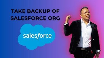How to Take Backup of Salesforce Org  { 2025 edition }