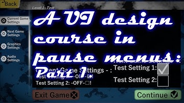 A Complete Pause Menu Tutorial: A Course in Complex UI Design, Implementation, and C# (Part 1 of 3).