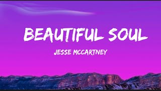 Beautiful soul - Jesse Mccartney || Lyrics