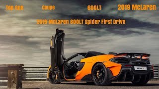 2019 McLaren 600LT Spider First Drive -  Top Gun