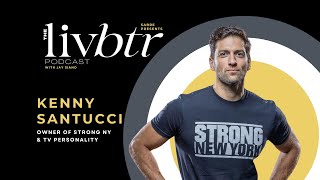 LivBtr with Kenny Santucci