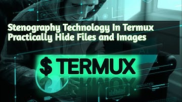 How To Use Stenography In Termux Practically || Hide Files and Image By Stenography in Termux|Hindi