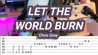 Let The World Burn©Chris Grey【Guitar Cover】With Tabs