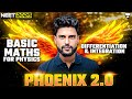 Phoenix 20 basic maths for physics  differentiation  integration  neet 2025   prateek jain sir