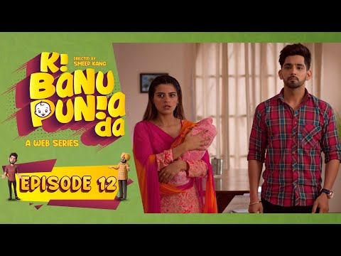 Ki Banu Punia Da | Episode - 12 | Punjabi Web Series | Jaswinder Bhalla | Babbal Rai | Smeep Kang