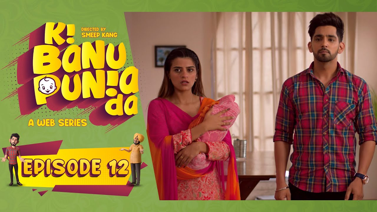 Ki Banu Punia Da | Episode - 12 | Punjabi Web Series | Jaswinder Bhalla | Babbal Rai | Smeep Kang