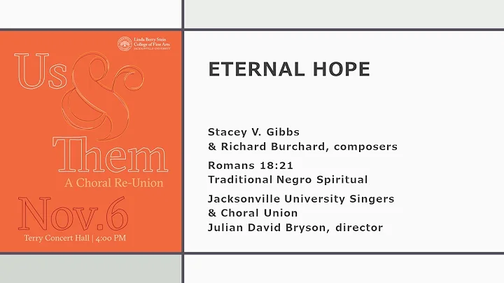 Eternal Hope (Gibbs/Burchard) Jacksonville Univers...
