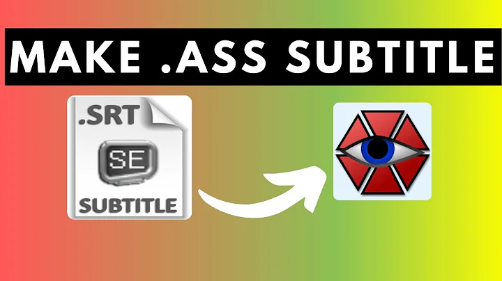 How to Make .ASS Subtitle File (Advanced SubStation Alpha Subtitle File)