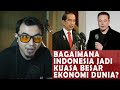 BAGAIMANA INDONESIA JADI KUASA BESAR EKONOMI DI DUNIA?