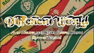 DIFFERENT WORLD-ALAN WALKER FEAT. K-391 & SOFIA CARSON | REGGAE VERSION